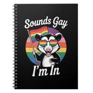 Cuaderno Suena gay estoy en zarigüeya divertido orgullo LGB