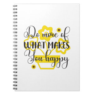 Cuaderno Sunflower Lover   Hacer Más De Lo Que Te Hace Feli