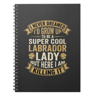 Cuaderno Super Cool Labrador Lady Amante de los Perros