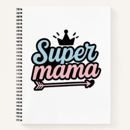 Cuaderno Super Mama