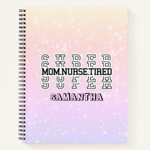 Cuaderno Super Super Super Mamá, Enfermera, Cansada