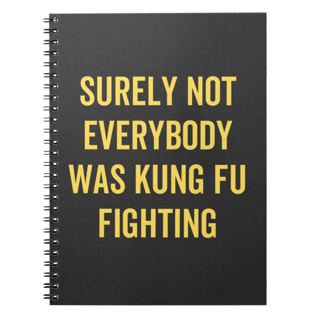 Cuaderno Surely Not Everybody Was Kung Fu Fighting (Frente)