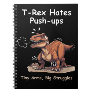 Cuaderno T-Rex odia los empujones: brazos pequeños, grandes