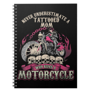 Cuaderno Tattoo Mom Biker nunca subestima la motocicleta