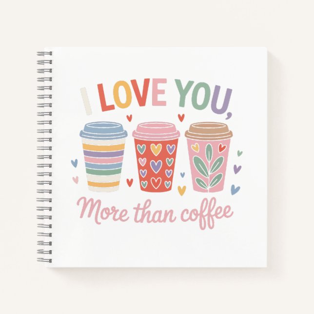 Cuaderno Te Amo Más Que Café (Anverso)