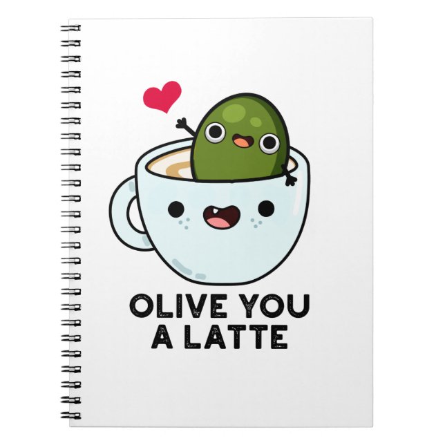Cuaderno Te Amo Oliva Un Latte Chiste Divertido De Comida  (Frente)