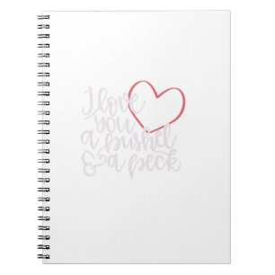 Cuaderno Te Amo Un Bushel Amp A Peck