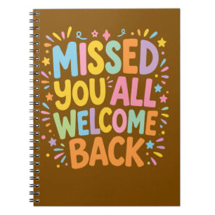 Cuaderno Te Extrañé a Todos Bienvenidos de Nuevo
