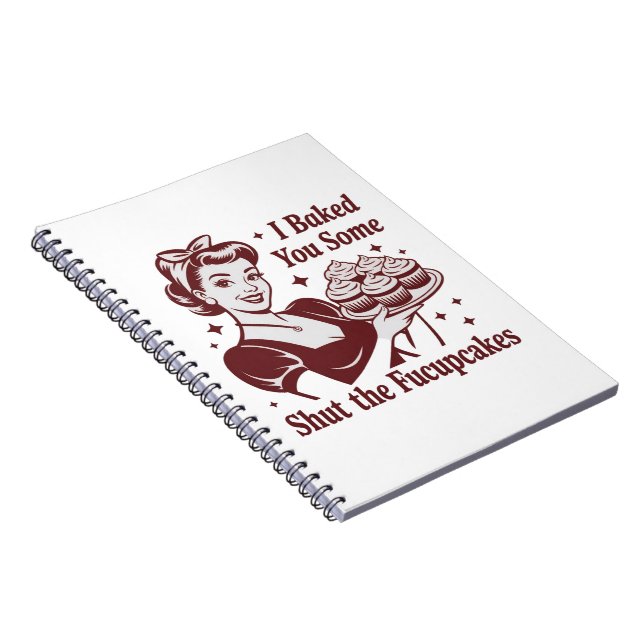 Cuaderno Te Hornee Algunos Pastelitos Cierra La Boca Ama De (Lado Derecho)