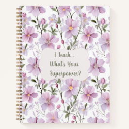 Cuaderno Teacher Superpower Floral – Inspirational Gift