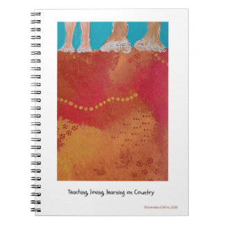 Cuaderno Teaching, loving, learning on Country note book