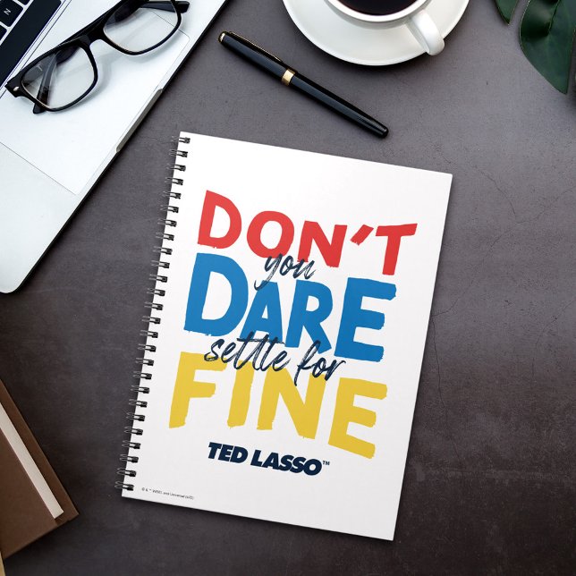 Cuaderno Ted Lasso | No te atreves a arreglarte para bien (Subido por el creador)