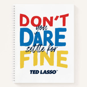 Cuaderno Ted Lasso No te atreves a arreglarte para bien