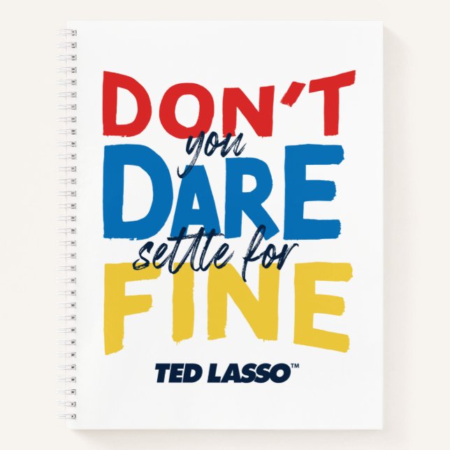 Cuaderno Ted Lasso | No te atreves a arreglarte para bien (Anverso)