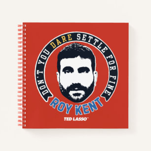 Cuaderno Ted Lasso   Roy Kent No te atreves a Settle