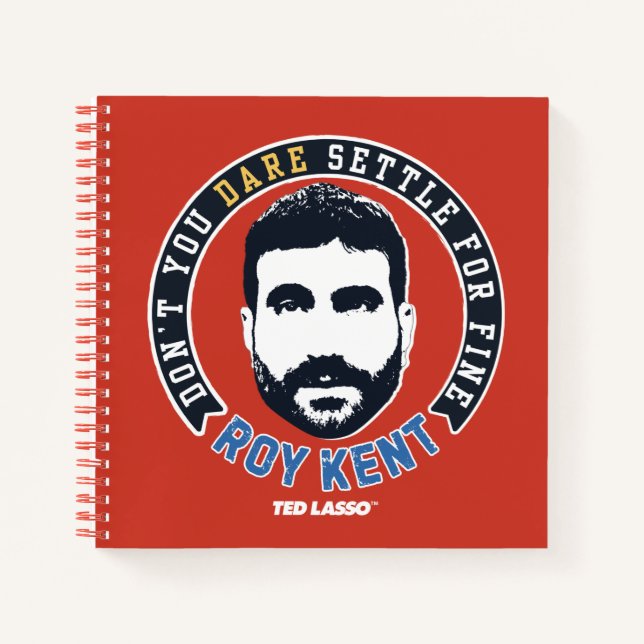 Cuaderno Ted Lasso | Roy Kent No te atreves a Settle (Anverso)