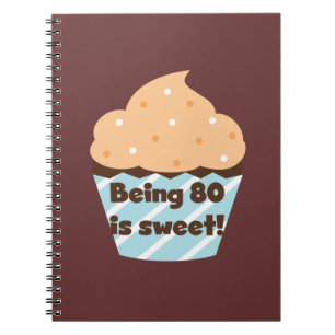 Cuaderno Tener 80 años es dulce cumpleaños, camisetas y reg