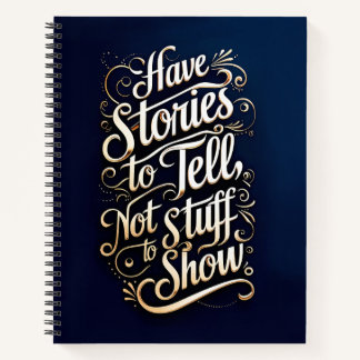 Cuaderno Tener historias que contar, no cosas que mostrar