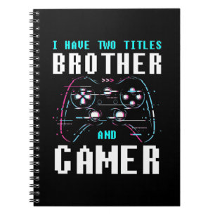 Cuaderno Tengo Dos Títulos Hermano Y Jugador