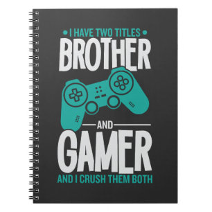 Cuaderno Tengo Dos Títulos Hermano Y Jugador Gracioso