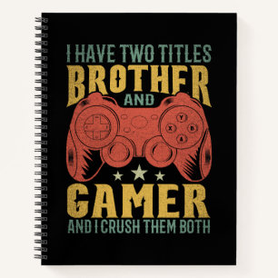 Cuaderno Tengo Dos Títulos Hermano Y Jugador Gracioso