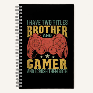 Cuaderno Tengo Dos Títulos Hermano Y Jugador Gracioso