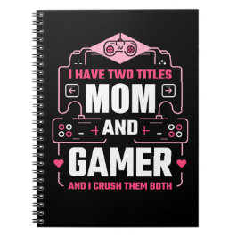 CUADERNO TENGO DOS TÍTULOS MOM Y GAMER