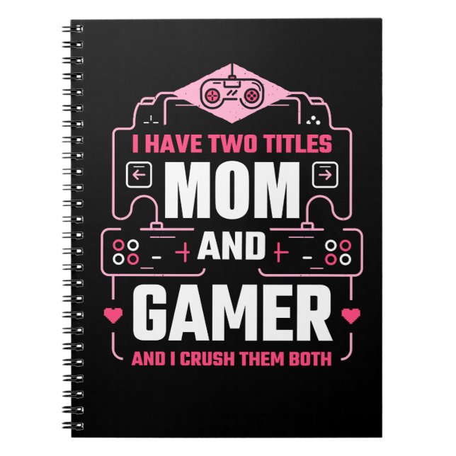 CUADERNO TENGO DOS TÍTULOS MOM Y GAMER (Frente)