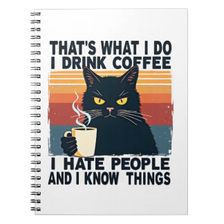 Cuaderno That's What I Do I Drink Coffee I Hate People And 