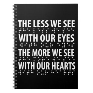 Cuaderno The Less We See With Our Eyes - Blindness Braille