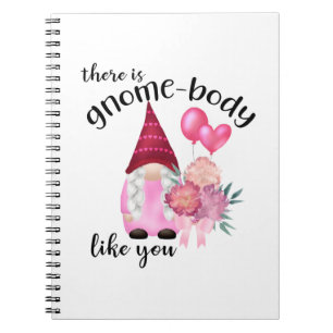 Cuaderno There is gnome-body like you