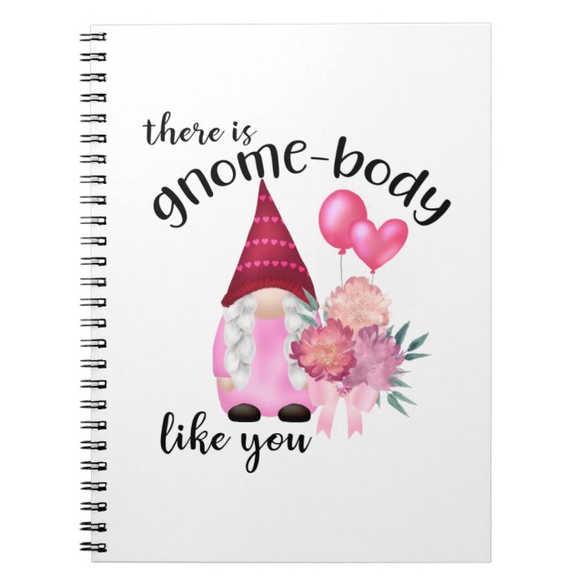 Cuaderno There is gnome-body like you (Frente)