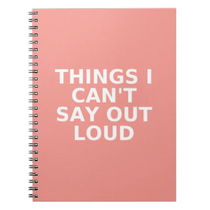 Cuaderno Things I can't say out loud - Funny