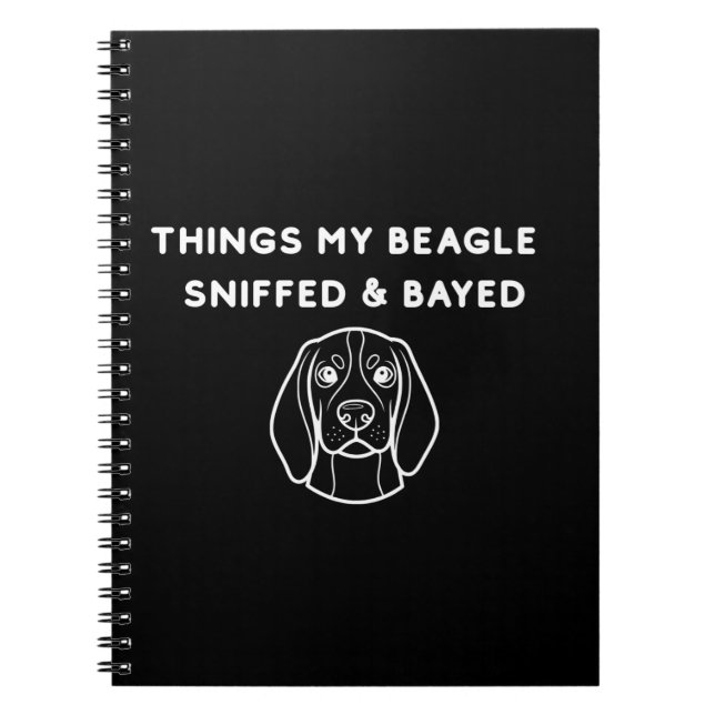Cuaderno Things My Beagle Sniffed & Bayed (Frente)