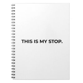 Cuaderno This Is My Stop Minimalist Professional Notebook