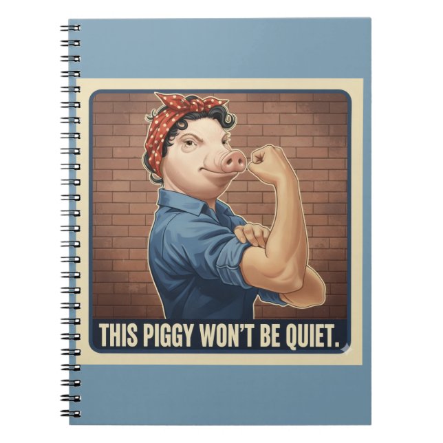 Cuaderno This Piggy Won't Be Quiet Spiral Notebook (Frente)