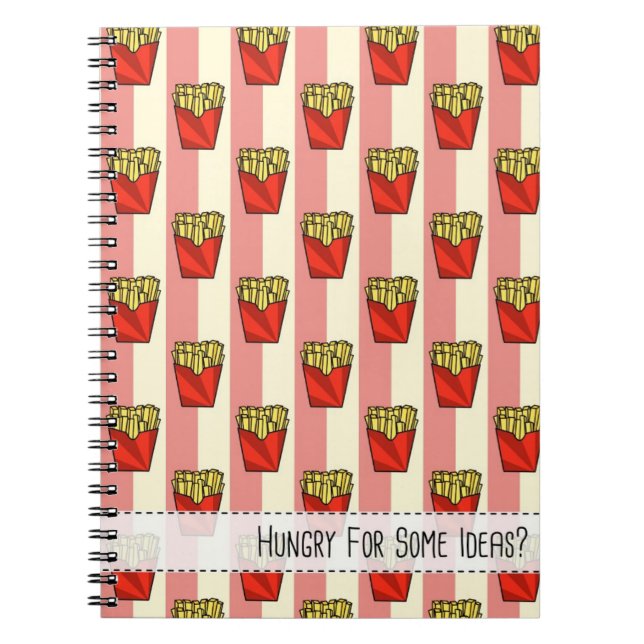 Cuaderno ¿Tienes Hambre De Algunas Ideas? (Fries francesas) (Frente)