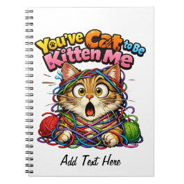 Cuaderno Tienes que estar KItten Me Personalizado
