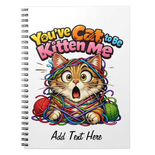 Cuaderno Tienes que estar KItten Me Personalizado (Frente)