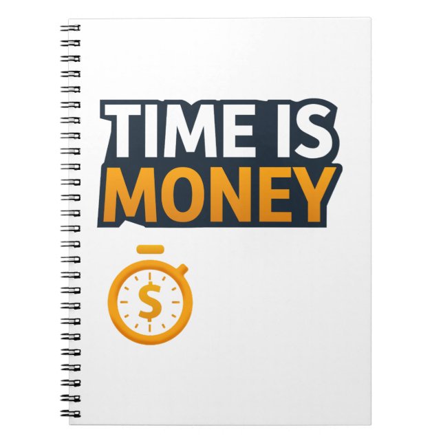 Cuaderno Time Is Money – Hustle Mindset T-Shirt | Entrepren (Frente)