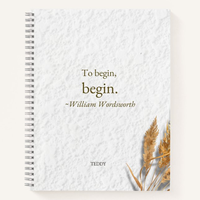 Cuaderno 'To Begin, Begin ~ William Wordsworth' (Anverso)