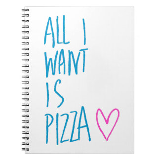 Cuaderno Toda I Want es pizza