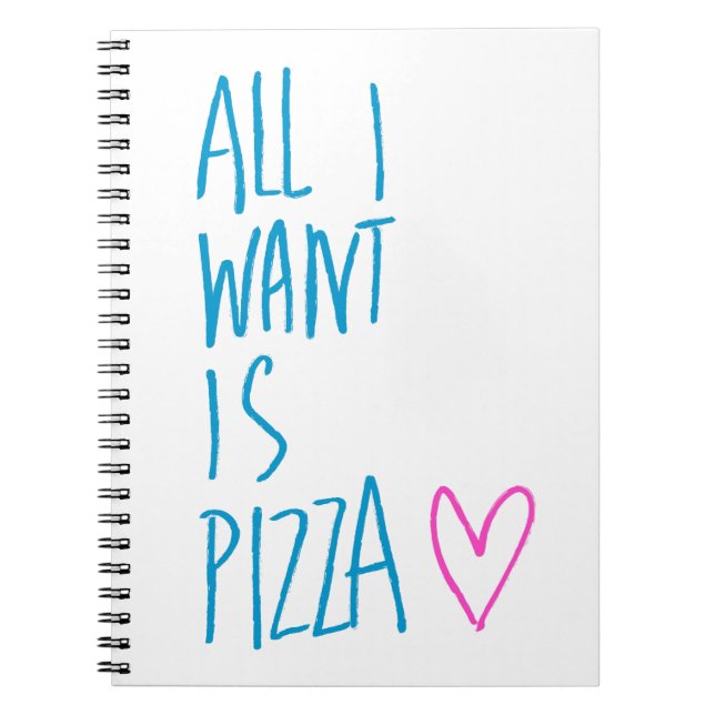 Cuaderno Toda I Want es pizza (Frente)