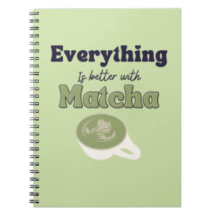 Cuaderno Todo está mejor con matcha, té verde Matcha