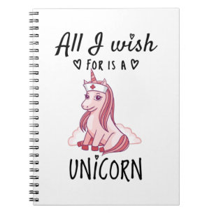 Cuaderno Todo lo que deseo es una Unicornio