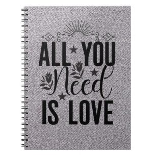 Cuaderno Todo lo que necesitas es amor-20230
