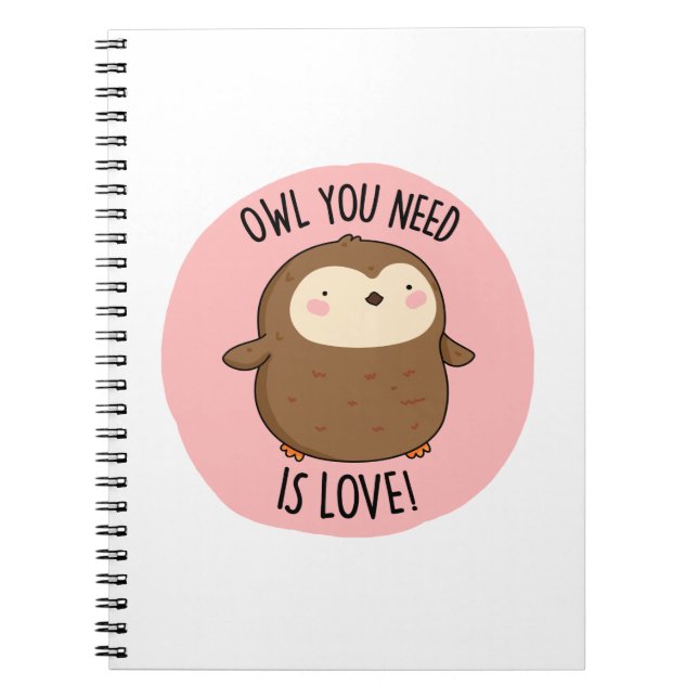 Cuaderno Todo Lo Que Necesitas Es Amor Búho Divertido Marró (Frente)