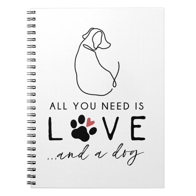 Cuaderno Todo lo que necesitas es amor y un perro (Frente)
