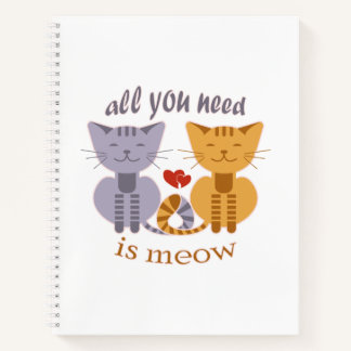 Cuaderno Todo lo que necesitas son gatos de San Valentín