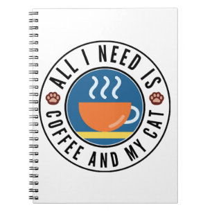 Cuaderno Todo lo que necesito es café y mi gato